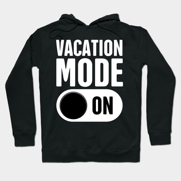 Vacation Mode - On Hoodie by MeatMan